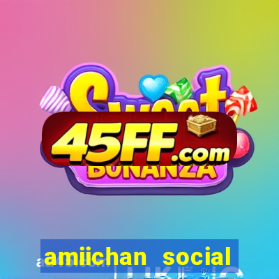 amiichan social media girl